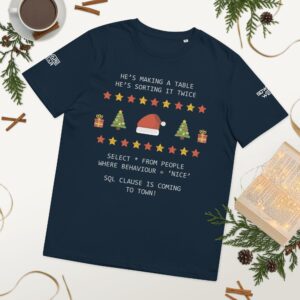 "SQL CLAUSE IS COMING TO TOWN" - Unisex organic cotton t-shirt